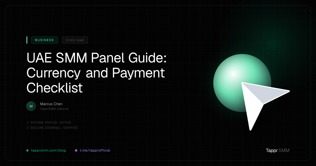 UAE SMM Panel Guide: Currency and Payment Checklist