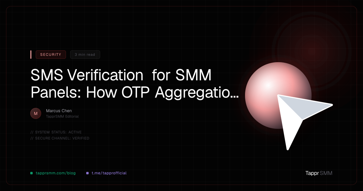 SMS Verification for SMM Panels: How OTP Aggregation Works