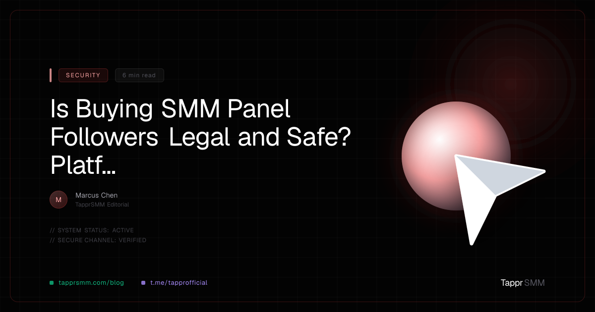 Is Buying SMM Panel Followers Legal and Safe? Platform & Policy Risks